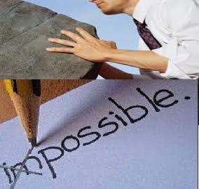 With your strong will, you can make the impossible very possible if you know how !!.